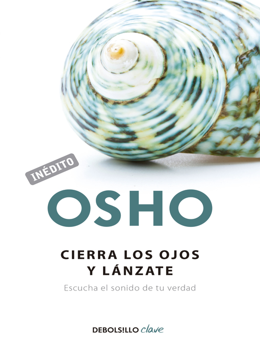 Title details for Cierra los ojos y lánzate (OSHO habla de tú a tú) by Osho - Available